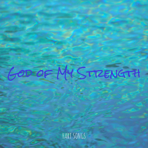 God of My Strength