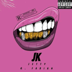 J.K. (feat. Q. Fabian & Drizzy Savage)