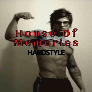 House Of Memories Hardstyle
