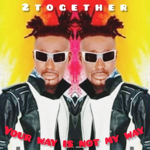 Your Way is not my way