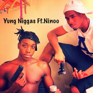 Yung Niggas