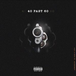 40 Past 60 (feat. Acinorev)