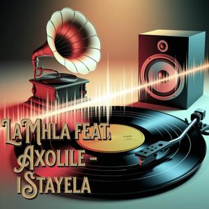 iStayela (feat. Axolile)