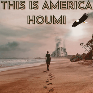 This Is America Houmi