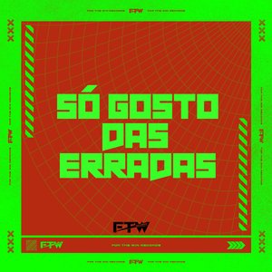 Só Gosto das Erradas (feat. Mc Bobii)