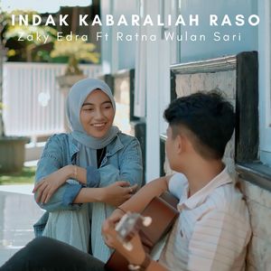 Indak Kabaraliah Raso