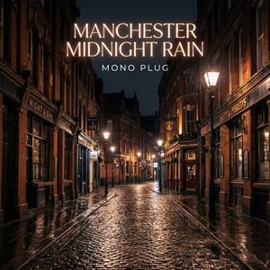 Manchester Midnight Rain