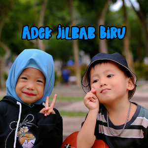 Adek Jilbab Biru