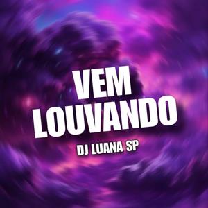 VEM LOUVANDO