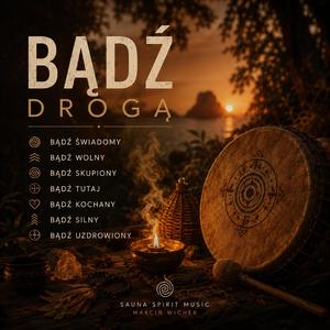 Bądź - Mantra (Szamański Rytuał Obecności)
