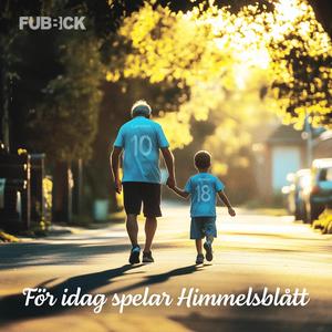 För idag spelar Himmelsblått