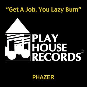 Get A Job, You Lazy Bum (Remastered)