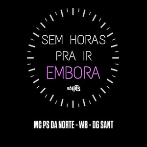 Sem Horas pra Ir Embora