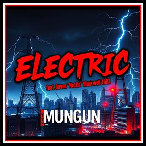 Electric (feat. Raven “Noctis” Blackwell T69X)