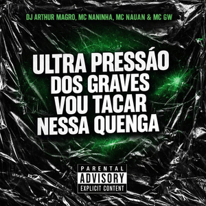 Ultra Pressão Dos Graves Vou Tacar Nessa Quenga