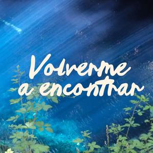Volverme a encontrar (feat. Carlos Keysie)