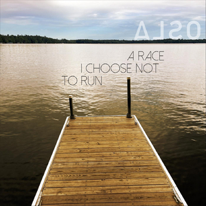 A Race I Choose Not to Run