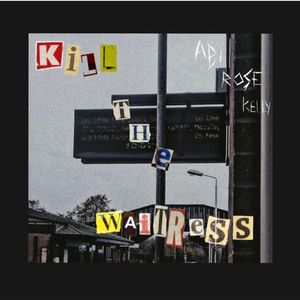 Kill The Waitress