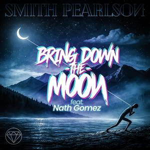 Bring Down the Moon (feat. Nath Gomez)