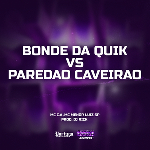 Bonde Da Quik vs Paredao Caveirao
