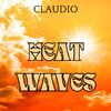 Claudio - Heat Waves