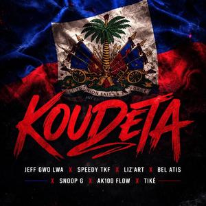 Koudeta (feat. Speedy Tkf, Bel atis canaan, Lizart, Snoop G, Ak100Flow & Tike)