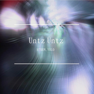 H7SEN,YOLO - Untz Untz（Original Mix）