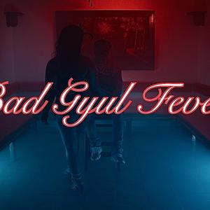 Bad Gyul Fever