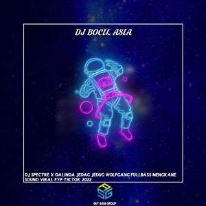 DJ SPECTRE X DALINDA JEDAG JEDUG WOLFGANG MENGKANE SOUND VIRAL TIKTOK 2022