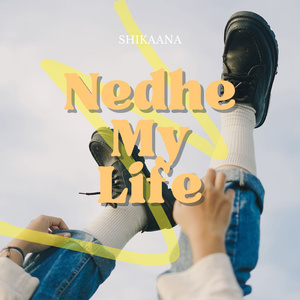 Nedhe My Life