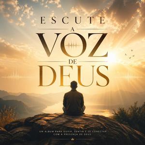 ESCUTE A VOZ DE DEUS