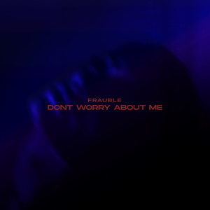 Dont Worry About Me