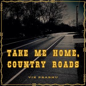 Take Me Home, Country Roads