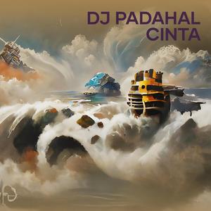 Dj Padahal Cinta
