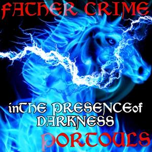 In the Presence of Darkness (feat. Father Crime)