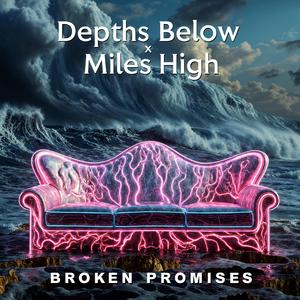 Broken Promises (feat. Miles High)