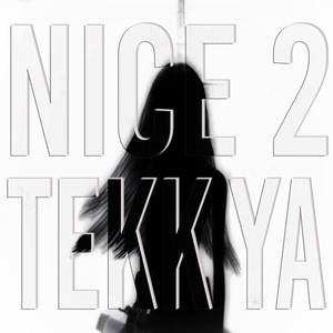 Nice 2 Tekk Ya
