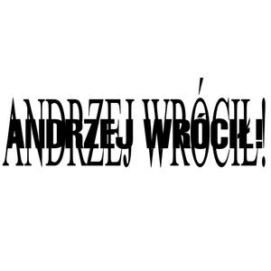 Andrzej Wrócił!