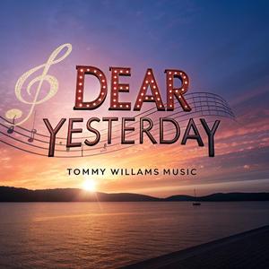 DEAR YESTERDAY