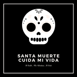 Santa Muerte Cuida Mi Vida