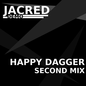 Happy Dagger (Second Mix)