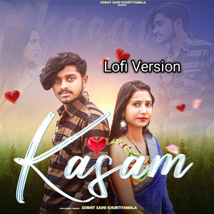 Kasam (Lofi Version)
