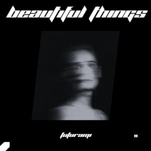 BEAUTIFUL THINGS (TECHNO)