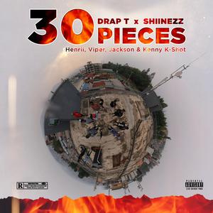 30 PIECES (feat. HENRII, VIPER, JACKSON & KENNY K-SHOT)