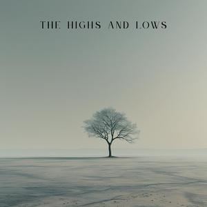 The Highs & Lows (feat. ben)