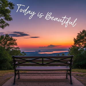 Today is Beautiful