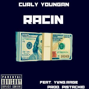 Racin' (feat. Yvng Rage)
