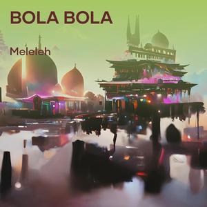 bola bola