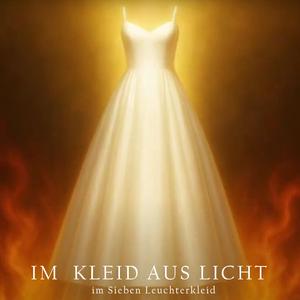 Im Kleid aus Licht im Sieben Leuchterkleid