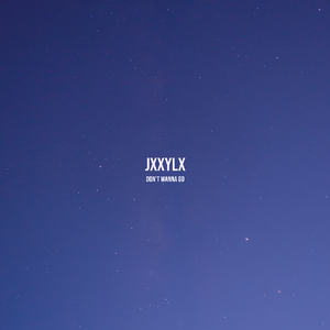 Don't Wanna Go (你在就好)